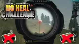 NO HEAL CHALLENGE IN FREE FIRE | FREE FIRE