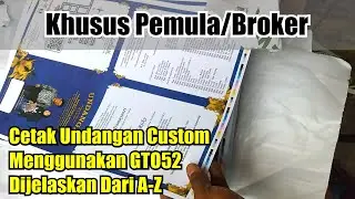 Step By Step Cetak Undangan Custom Di Mesin GTO52, Kusus Broker