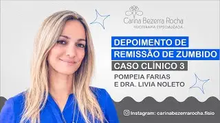 Depoimento de Remissão Total de Zumbido - 3. (Instagram: @carinabezerrarocha.fisio)