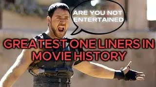 THE GREATEST MOVIE ONE LINERS OF ALL TIME