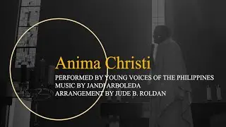 ANIMA CHRISTI I Young Voices of the Philippines