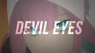 Devil Eyes - Hiro X Zero Two「AMV」
