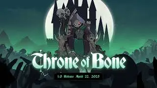 Throne of Bone Release Date Trailer