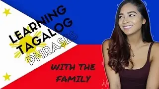 Learning Tagalog with the Family|| Episode 1