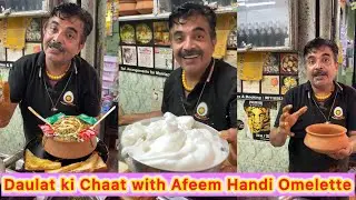 Daulat ki Chaat with Afeem Handi Omelette😍😍 Kabhi khaya hai aisa omelette🤩🤩