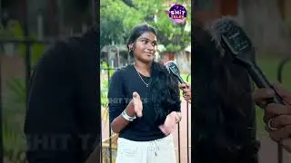 Women&rsquo;s College ahhh😂😂 | Shit Talks #Tamil #VoxPop #Comedy #Viral