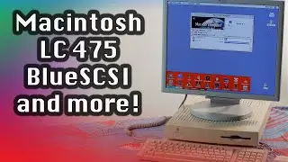 RetroDelirium - Macintosh LC 475 upgrades, BlueSCSI and exclusive games