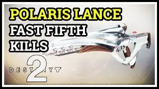 Fastest Perfect Fifth Kills Polaris Lance Catalyst Destiny 2