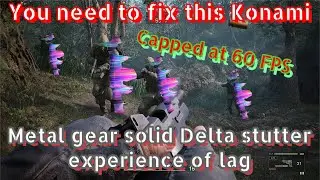 Meta gear solid delta stutter experience of leg