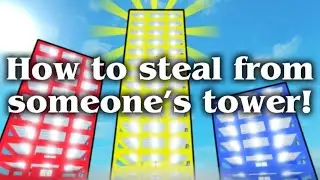 (Roblox infinite tower tycoon) Quick tutorial on How to steal from someone&rsquo;s tower!