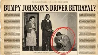 1948: Bumpy Johnson's Driver Tried to Sleep With his 26 Year old Daughter, But Then this Occurred