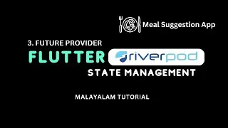 Flutter Riverpod State Management Future Provider | Part-3 | Malayalam Tutorial