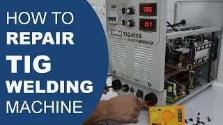Repair TIG Welding Machine | TIG Welding Machine Repairing Tutorial | How to Check MOSFET