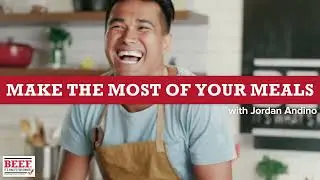 Make the Most of Your Meals with Chef Jordan Andino