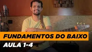 FUNDAMENTOS DO BAIXO - Aula 1-4 - Série Cajuína Estúdio