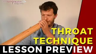 Throat Technique for Didgeridoo - Lesson preview - The rarest didgeridoo Techniques for rhythms.