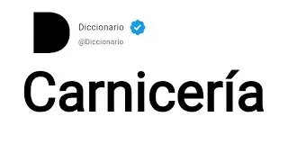 Carnicer&iacute;a Significado En Espa&ntilde;ol