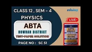 Class 12 Physics | ABTA Test Paper Solution | Semester 4 | Howrah District | Live