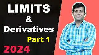 Limits and Derivatives - Part 1 | JEE NEET Class 11 Maths ISC CBSE NCERT