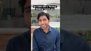 When you date a &ldquo;forward thinking&rdquo; brown guy #shorts