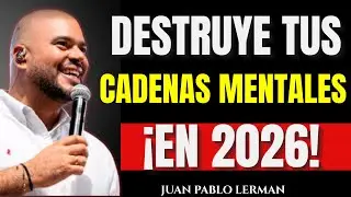 Cómo ROMPER CADENAS MENTALES que te Limitan en 2026 | JUAN PABLO LERMAN