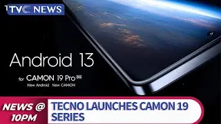Tecno Launches High Performance Camon 19 Series (VIDEO)