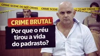 🔴Tribunal do Júri: Crime brutal: Por que o RÉU tirou a vida do PADRASTO?