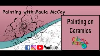 Painting on Ceramics with Paula McCoy