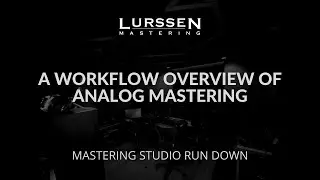 #02 Inside The Studio | Analog Mastering Workflow