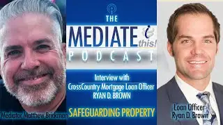 Safeguarding Property in Marriage & Divorce with Ryan D. Brown | MediateThis! Podcast