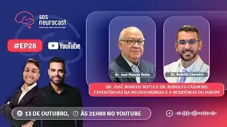 Experiências na Neurocirurgia e a Residência do IAMSPE SOS Neurocast #EP28
