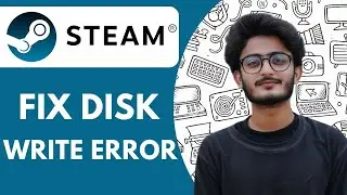 How To Fix Disk Write Error Steam - 2025 (Quick & Easy)