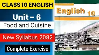 Class 10 English Unit 6 Food and Cuisine Exercise | Class 10 English Unit 6 Notes