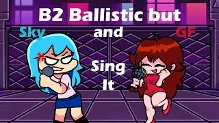 Give it up... (B2 Ballistic but Sky and GF sing it)