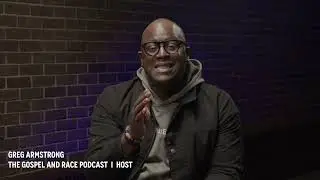 The Gospel and Race Podcast I Hosted by Greg Armstrong
