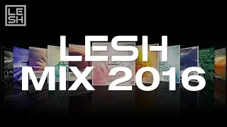 ♫ Lesh Mix 2016 [Free Download]