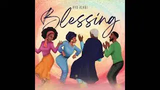 BLESSING BY AYO ALABI