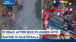 Guatemala Bus Crash | 51 Dead After Bus Plunges Into Ravine In Guatemala