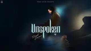 Unspoken (EP) | Preet Zayne | Official Audio