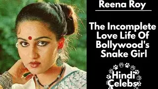 Reena Roy's Unlucky Love Life Affair With Shatrugan Sinha Marriage Mohsin Khan #bollywoodstars ~ HC