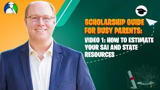 Scholarship Guide For Busy Parents Part 1 of 5 - Estimating Your SAI and State Resources