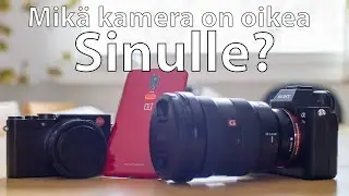 Mikä kameratyyppi on oikea sinulle? feat. MKVD