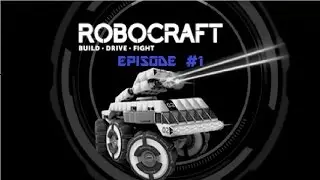 Robocraft ep 1!