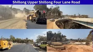 Shillong&ndash;Upper Shillong Four Lane Road Nears Completion