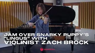 Zach Brock from Snarky Puppy Jamming over 