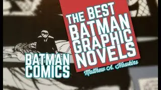 The Best Batman Graphic Novels | Top 5 Batman Comics