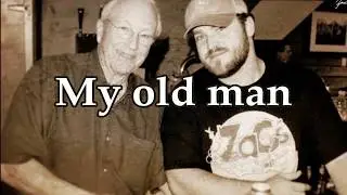 Zac Brown Band - My Old Man (Lyrics Video)