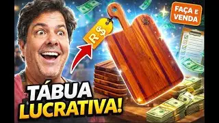 Tábua de Carne Lucrativa: Passo a Passo pra Fazer e Vender (Madeira)