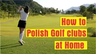 How to Polish Golf clubs at Home | How to Clean and Polish Golf Clubs | HOW TO EASY