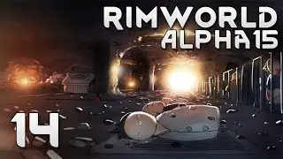 RimWorld Alpha 15 EXTREME: #14 - ЦЕННЫЕ СОЮЗНИКИ!